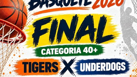 FINAL DO CAMPEONATO AMADOR DE BASQUETE 2026 - CATEGORIA 40+