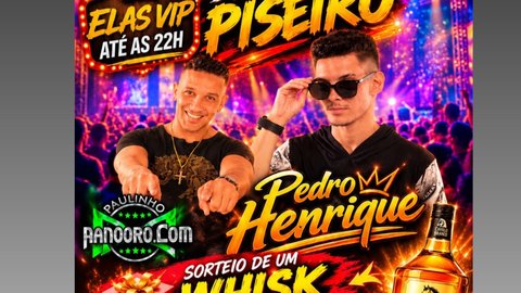 Sexta Piseiro com Pedro Henrique e Paulinho